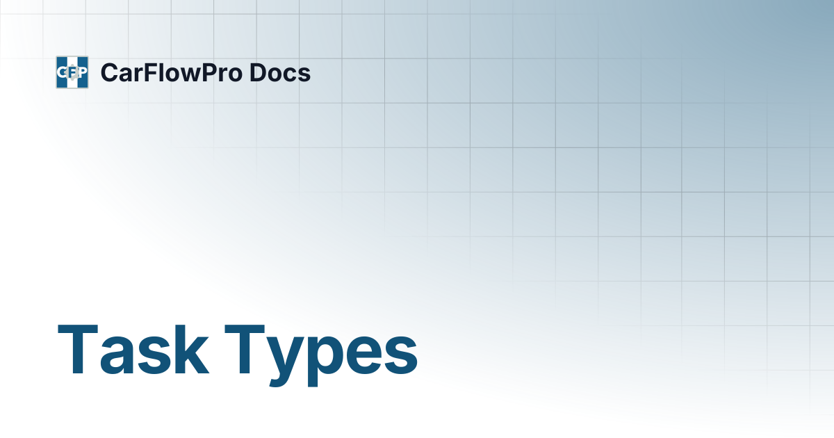 Task Types | CarFlowPro Docs